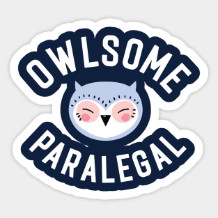 Owlsome Paralegal Pun - Funny Gift Idea Sticker